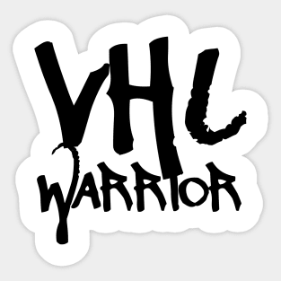 VHL Warrior - Von Hippel-Lindau Disease Design - Graffiti Style Sticker